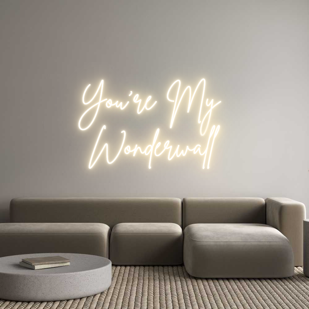 Custom Neon Sign Online Editor You're My
W...