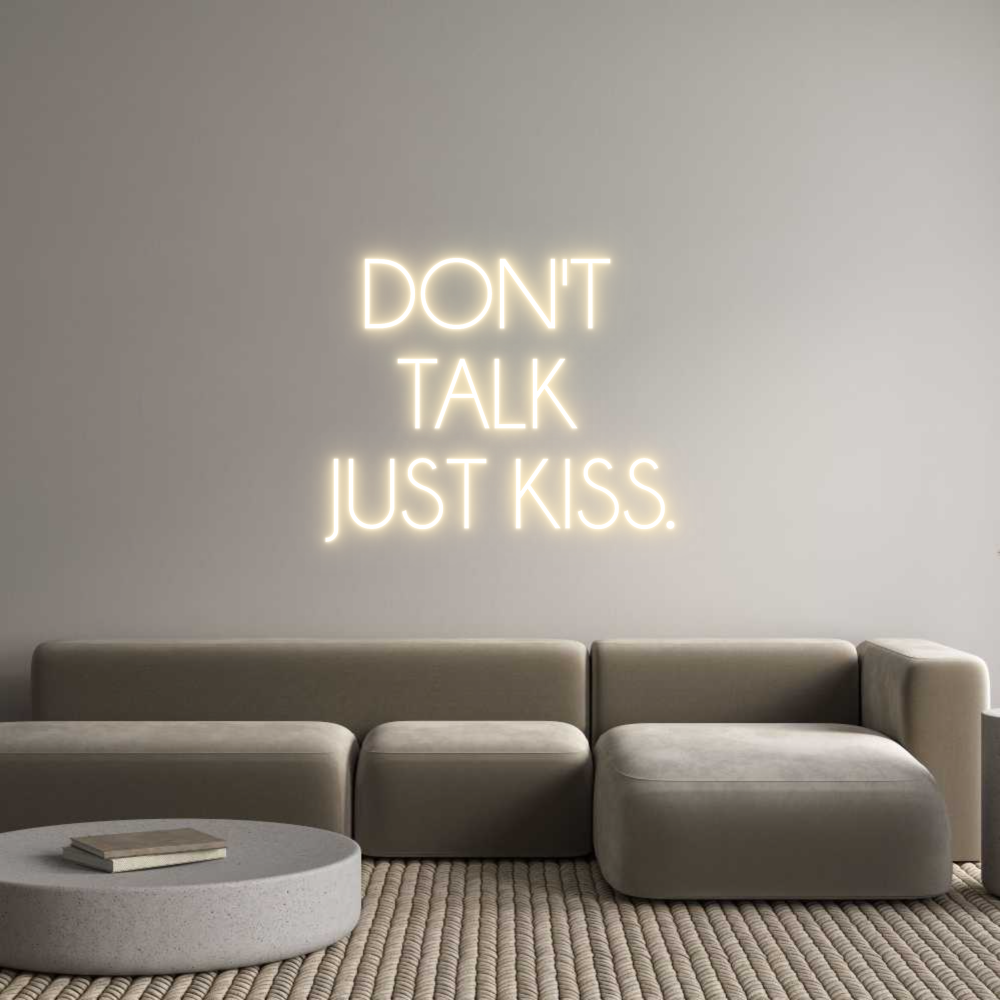 Custom Neon Sign Online Editor DON'T
TALK ...