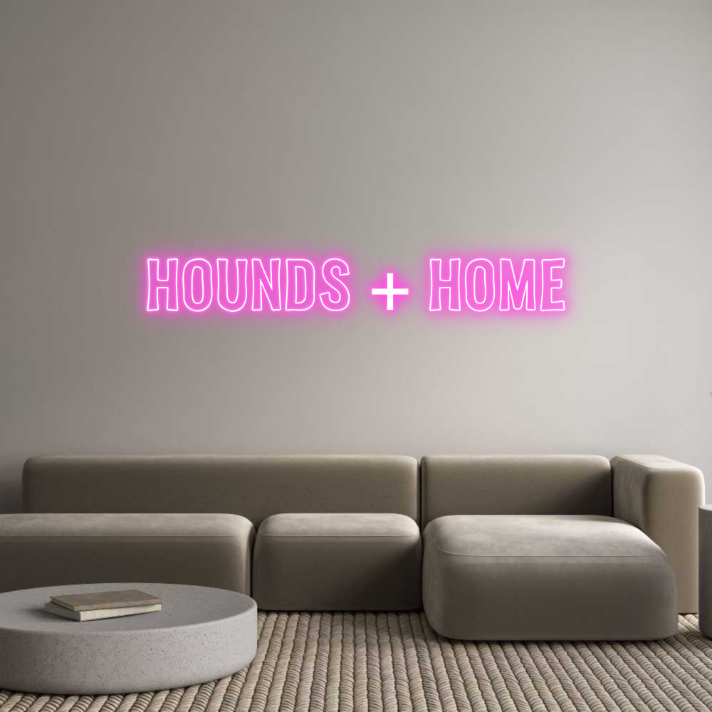 Custom Neon Sign Online Editor HOUNDS + HOME