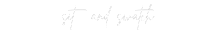 Custom Neon Sign Online Editor sit and swatch