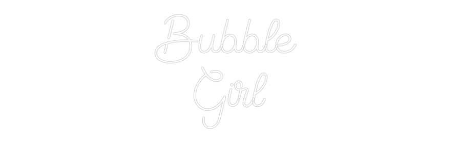 Editor online di insegne al neon personalizzate Bubble
Ragazza