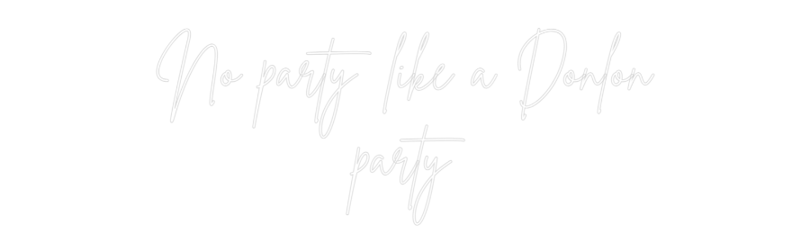 Custom Neon Sign Online Editor No party like...