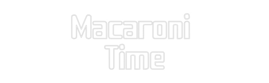 Custom Neon Sign Online Editor Macaroni
Time