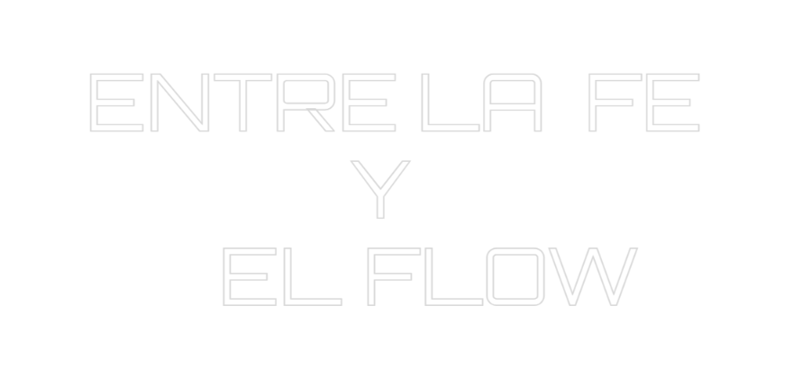 Custom Neon Sign Online Editor ENTRE LA FE ...
