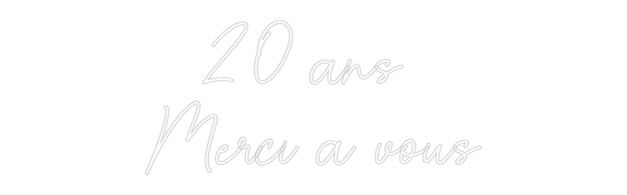 Custom Neon Sign Online Editor 20 ans
Merc...