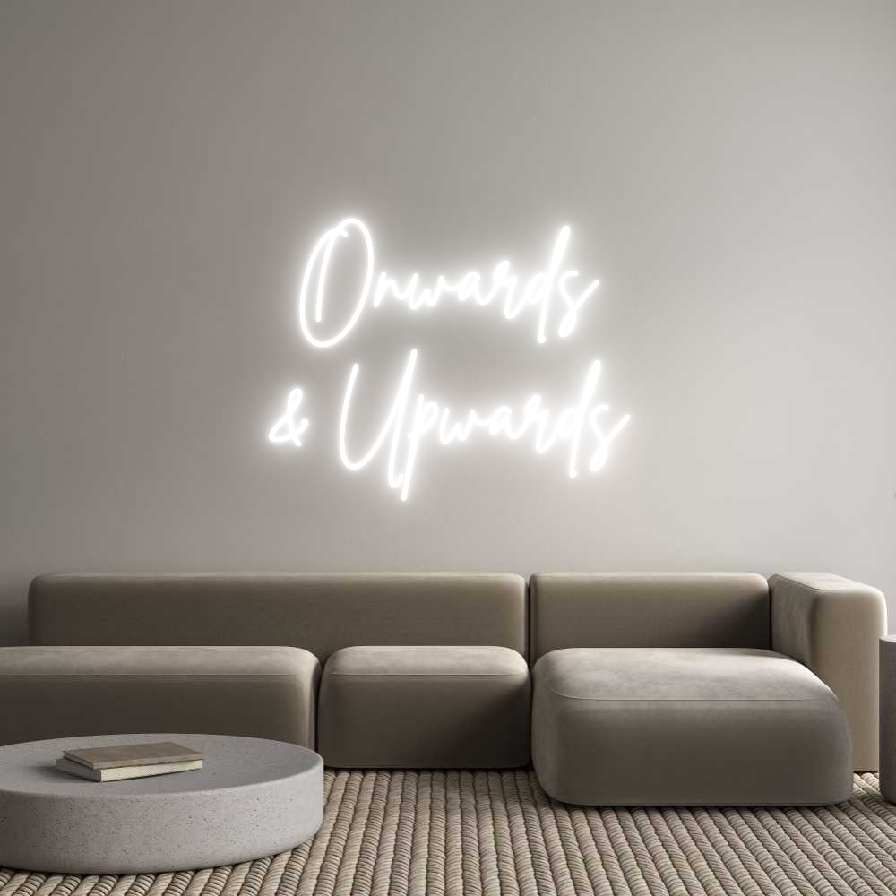 Custom Neon Sign Online Editor Onwards
& Up...