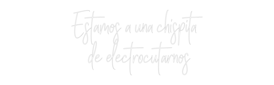 Custom Neon Sign Online Editor Estamos a una...
