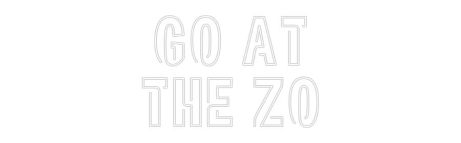Custom Neon Sign Online Editor Go at
the ZO