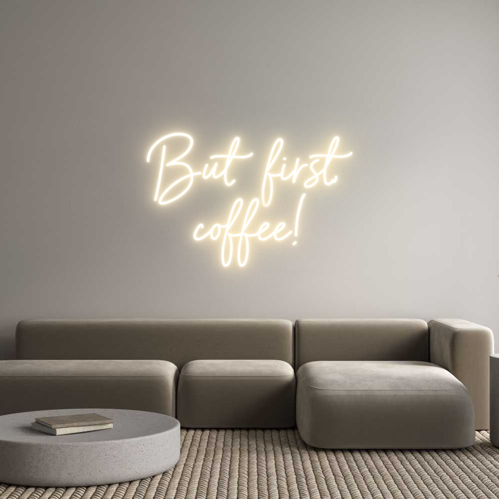 Custom Neon Sign Online Editor But first,
c...