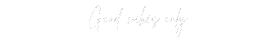 Custom Neon Sign Online Editor Good vibes only
