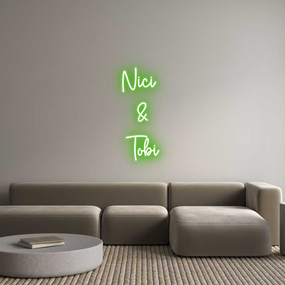 Custom Neon Sign Online Editor Nici
&
Tobi