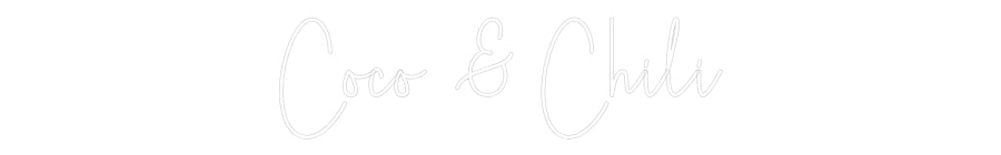 Custom Neon Sign Online Editor Coco & Chili
