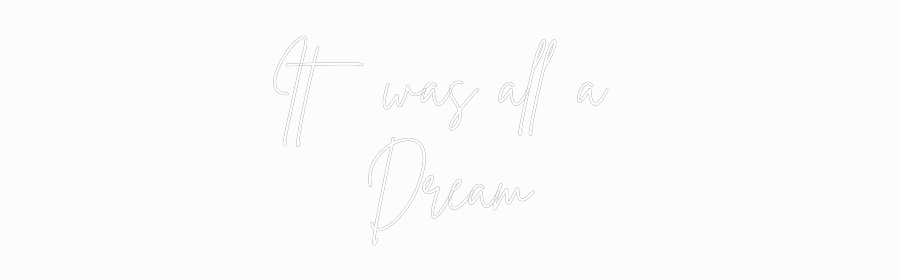 Custom Neon Sign Online Editor It was all a ...