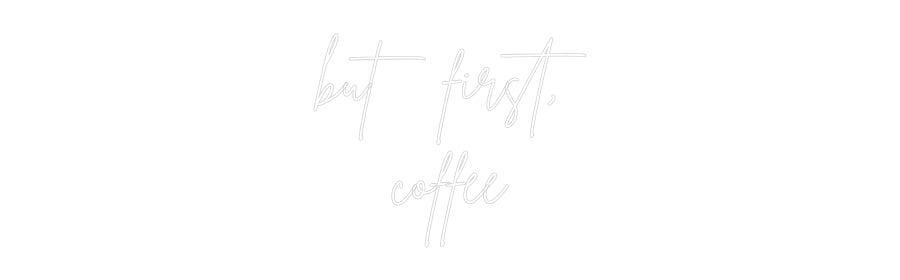 Custom Neon Sign Online Editor but first,
c...