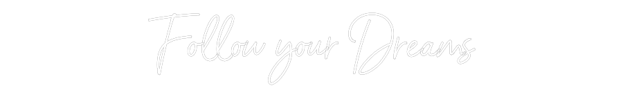 Custom Neon Sign Online Editor Follow your D...
