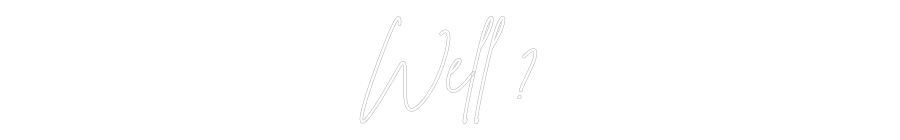 Custom Neon Sign Online Editor Well ?