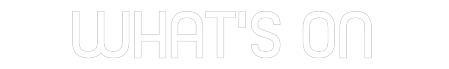 Custom Neon Sign Online Editor WHAT’S ON