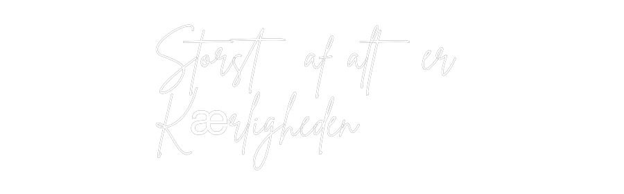 Custom Neon Sign Online Editor Størst af alt...