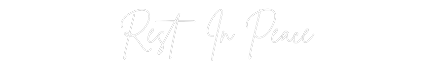 Custom Neon Sign Online Editor Rest In Peace