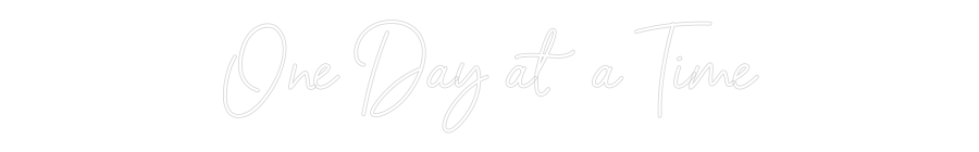 Custom Neon Sign Online Editor One Day at a ...