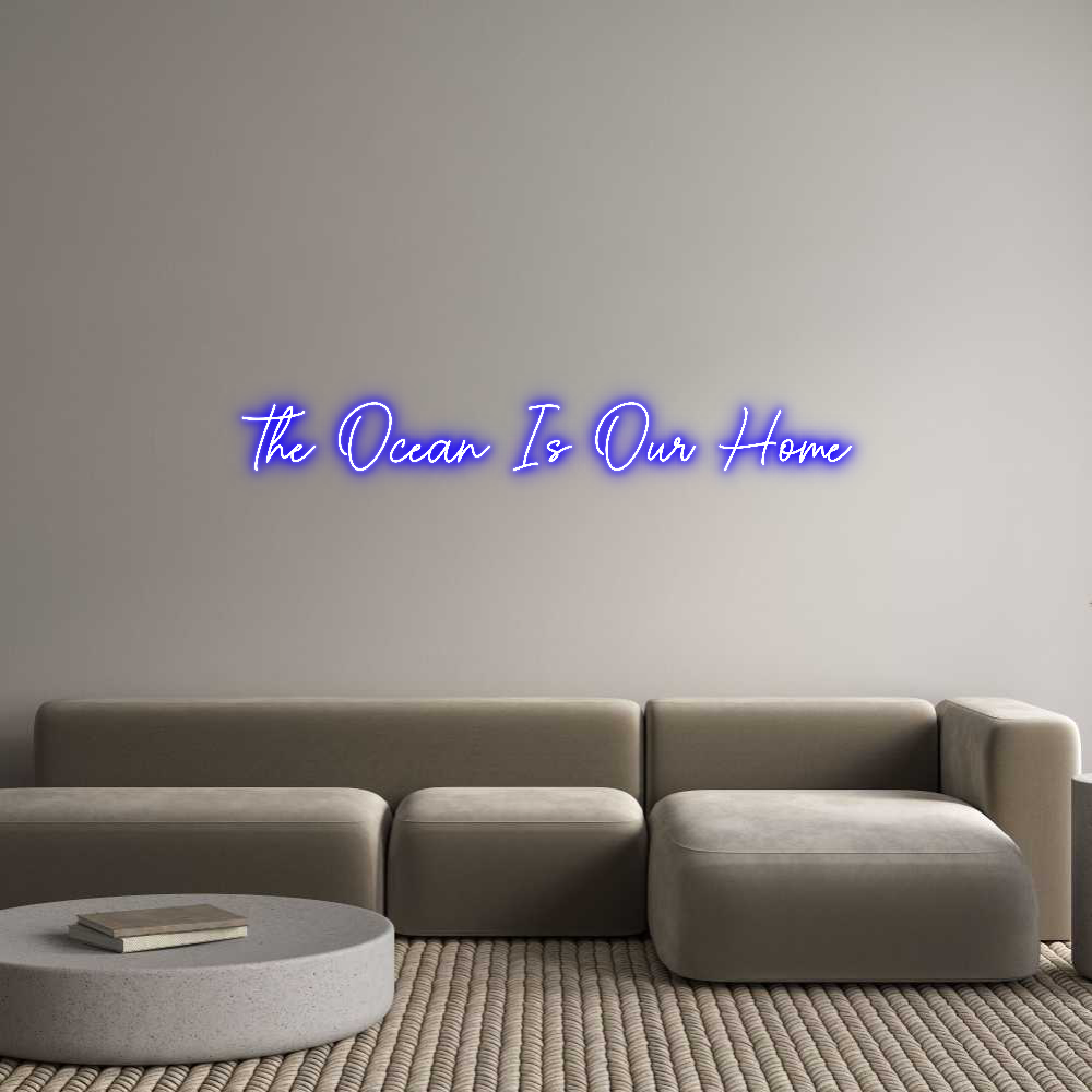 Custom Neon Sign Online Editor The Ocean Is ...
