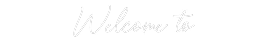 Custom Neon Sign Online Editor Welcome to