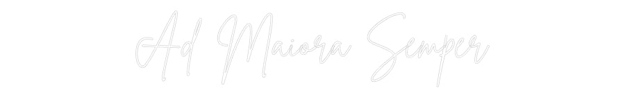 Editor online di insegne al neon personalizzate Ad Maiora Sem...