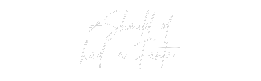 Custom Neon Sign Online Editor #Should of
h...