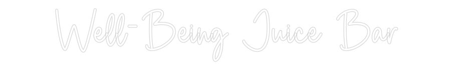 Custom Neon Sign Online Editor Well-Being Ju...