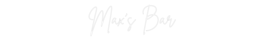 Custom Neon Sign Online Editor Max’s Bar