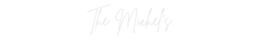 Custom Neon Sign Online Editor The Michel's
