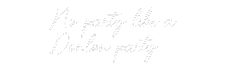 Custom Neon Sign Online Editor No party like...