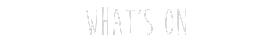 Custom Neon Sign Online Editor WHAT’S ON