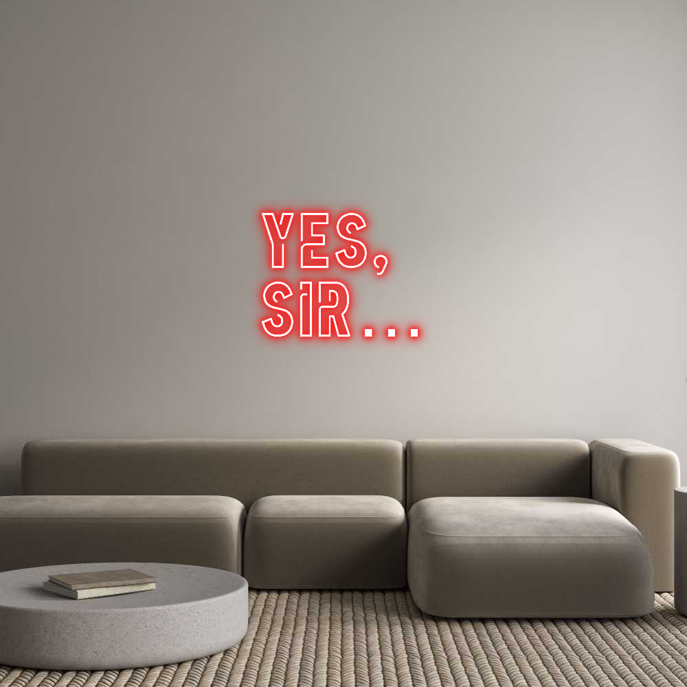 Custom Neon Sign Online Editor Ja,
Sir…