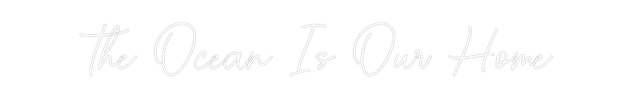 Custom Neon Sign Online Editor The Ocean Is ...