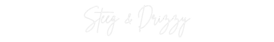 Custom Neon Sign Online Editor Steeg & Drizzy