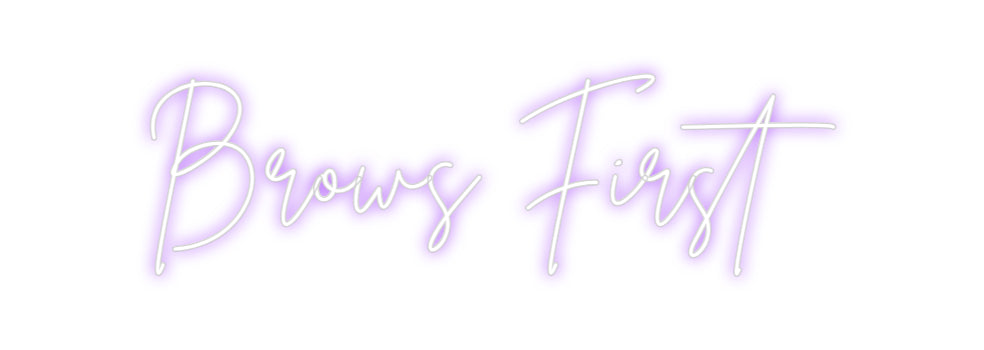 Custom Neon Sign Online Editor Brows First
