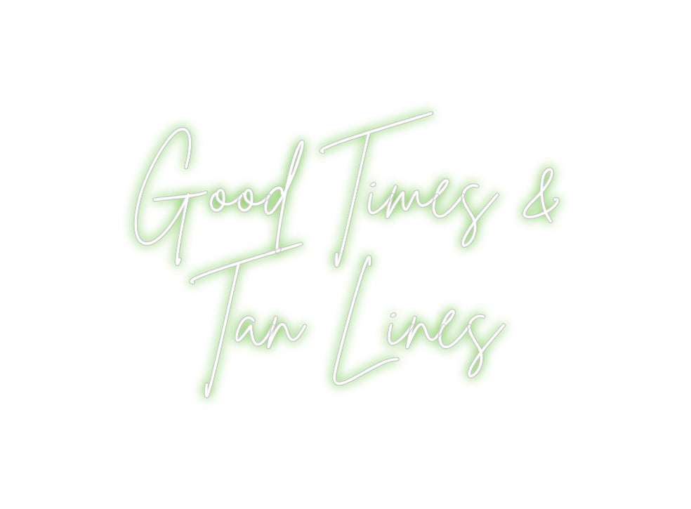 Custom Neon Sign Online Editor Good Times &
...