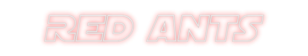 Custom Neon Sign Online Editor
Red Ants