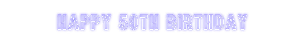 Custom Neon Sign Online Editor Happy 50th bi...