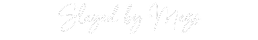 Custom Neon Sign Online Editor Slayed by Megs