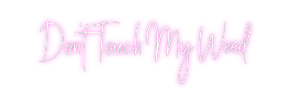 Custom Neon Sign Online Editor Don't Touch M...