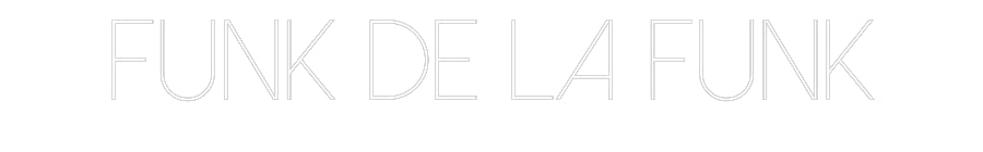 Custom Neon Sign Online Editor Funk de la funk