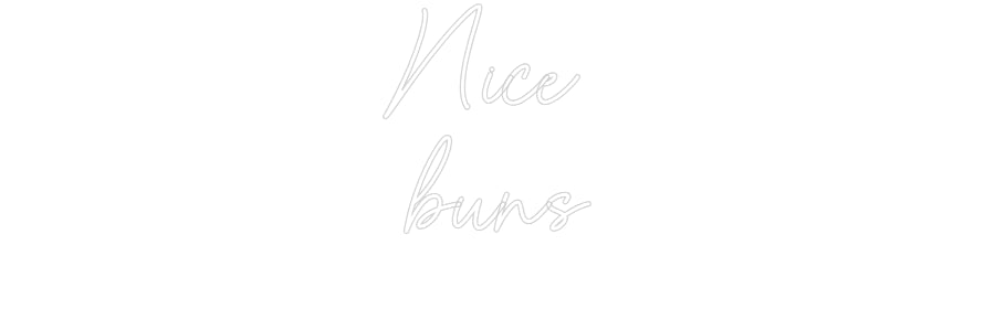 Custom Neon Sign Online Editor Nice
buns