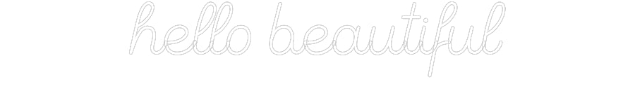 Custom Neon Sign Online Editor hello beautiful