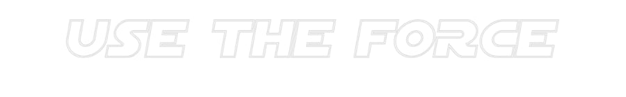 Custom Neon Sign Online Editor USE THE FORCE