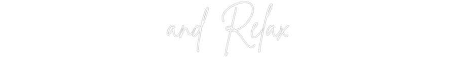 Custom Neon Sign Online Editor and Relax