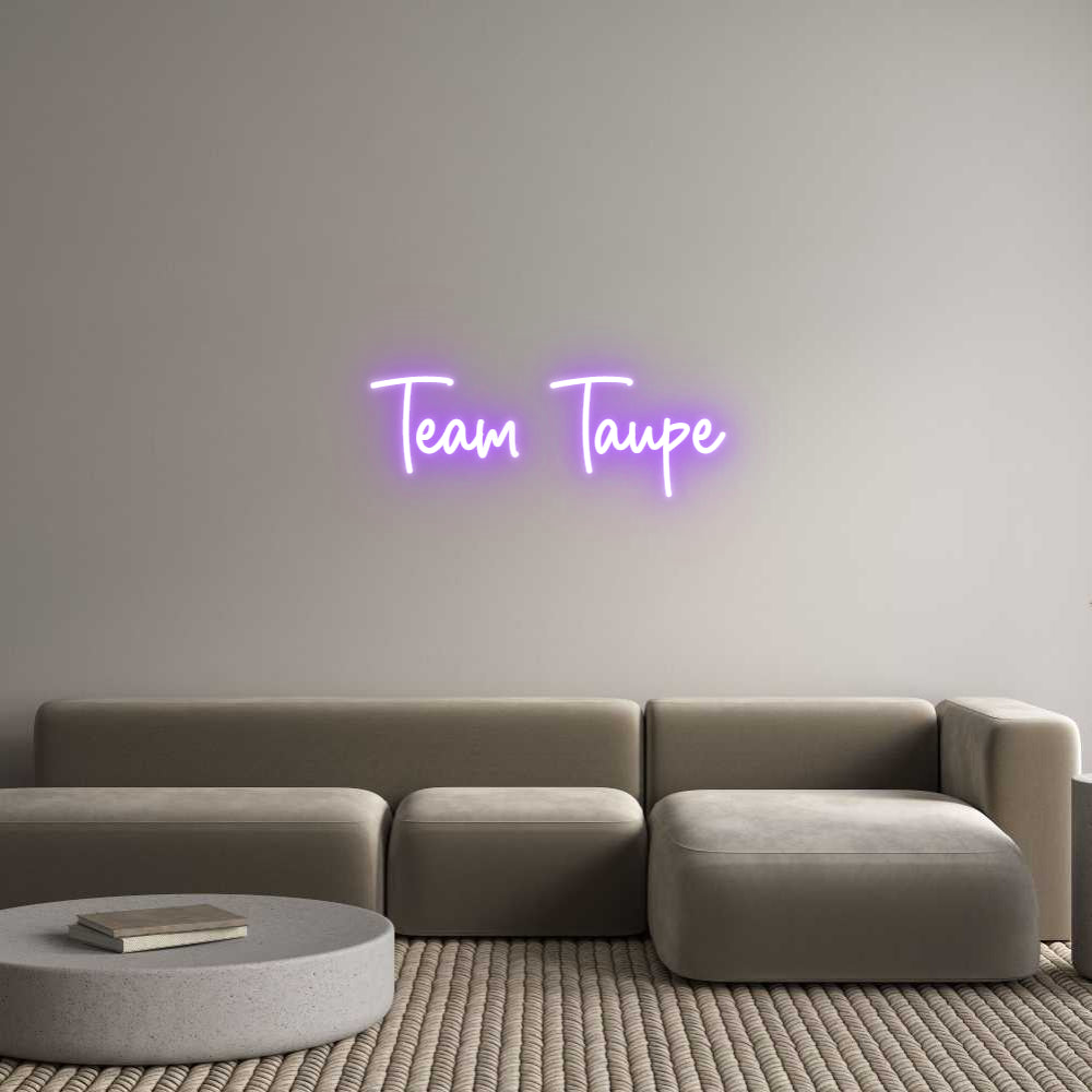 Editor online di insegne al neon personalizzate Team Taupe