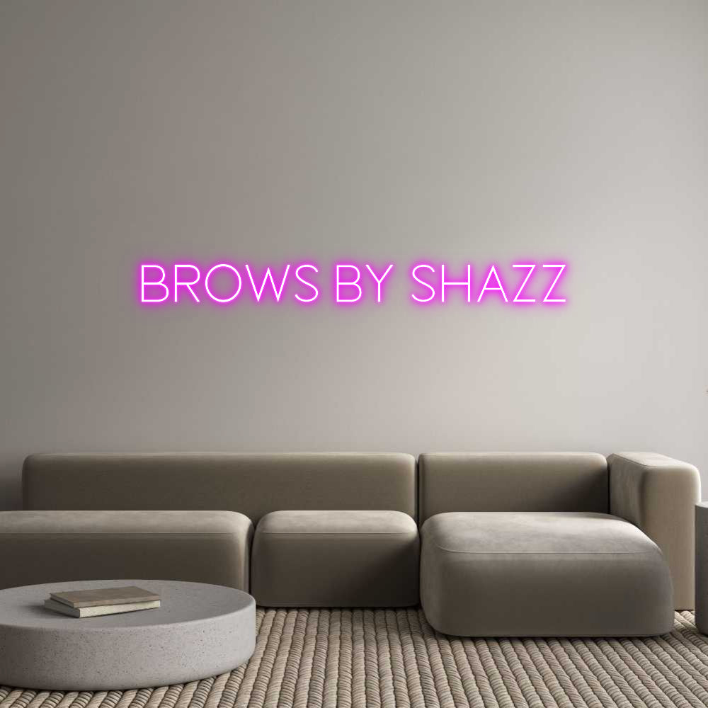 Custom Back Lit Neon Sign Online Editor Brows by Shazz