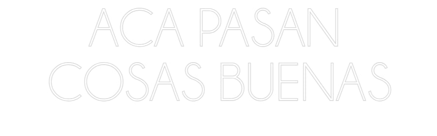 Custom Neon Sign Online Editor ACA PASAN
C...